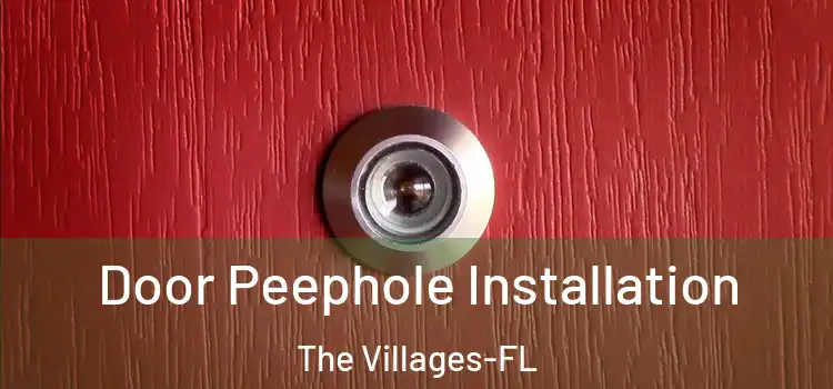  Door Peephole Installation The Villages-FL