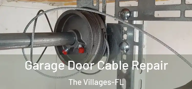  Garage Door Cable Repair The Villages-FL